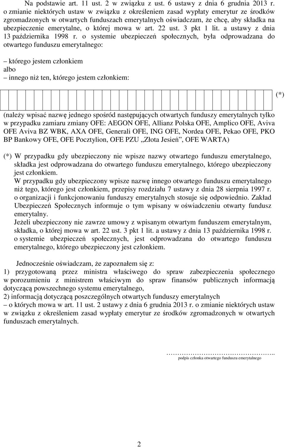 której mowa w art. 22 ust. 3 pkt 1 lit. a ustawy z dnia 13 października 1998 r.