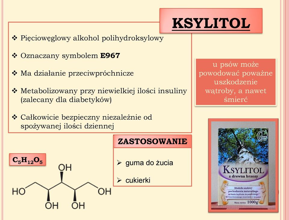 diabetyków) u psów może powodować poważne uszkodzenie wątroby, a nawet śmierć Całkowicie