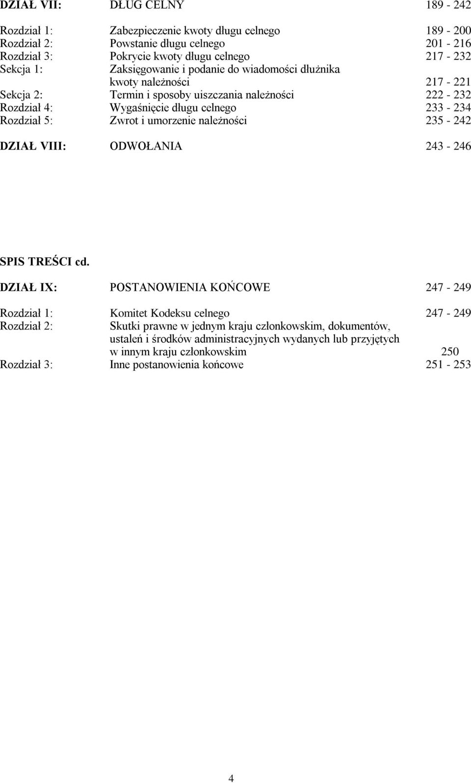 5: Zwrot i umorzenie należności 235-242 DZIAŁ VIII: ODWOŁANIA 243-246 SPIS TREŚCI cd.