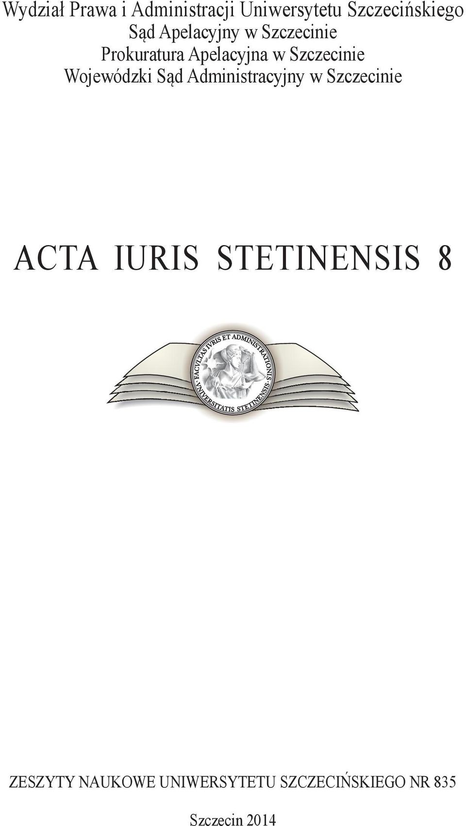 Wojewódzki Sąd Administracyjny w Szczecinie acta Iuris
