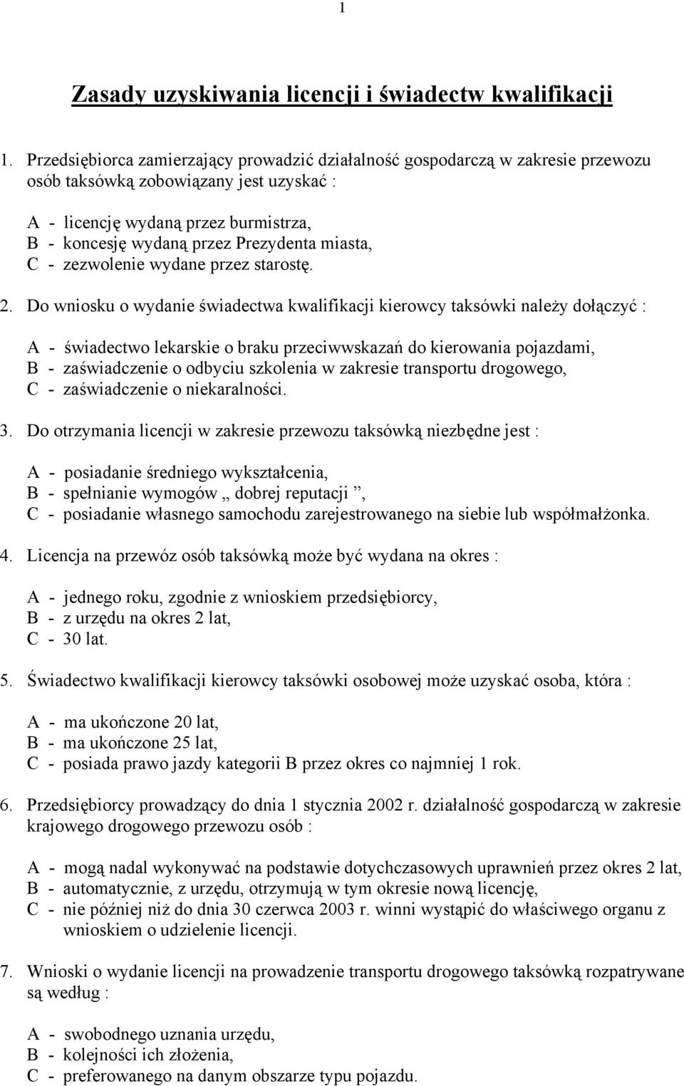 miasta, C - zezwolenie wydane przez starostę. 2.