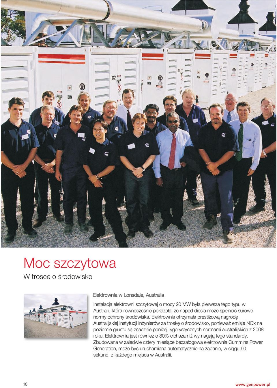 Elektrownia otrzymała prestiżową nagrodę Australijskiej Instytucji Inżynierów za troskę o środowisko, ponieważ emisje NOx na poziomie gruntu są znacznie poniżej rygorystycznych