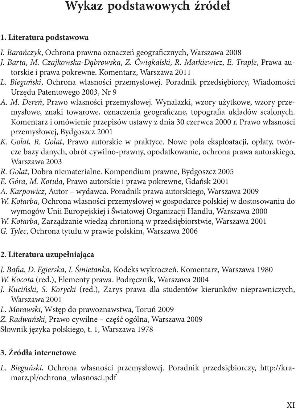 Dereń, Prawo własności przemysłowej. Wynalazki, wzory użytkowe, wzory przemysłowe, znaki towarowe, oznaczenia geograficzne, topografia układów scalonych.