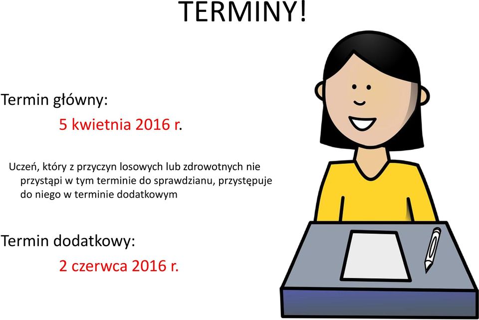 przystąpi w tym terminie do sprawdzianu, przystępuje