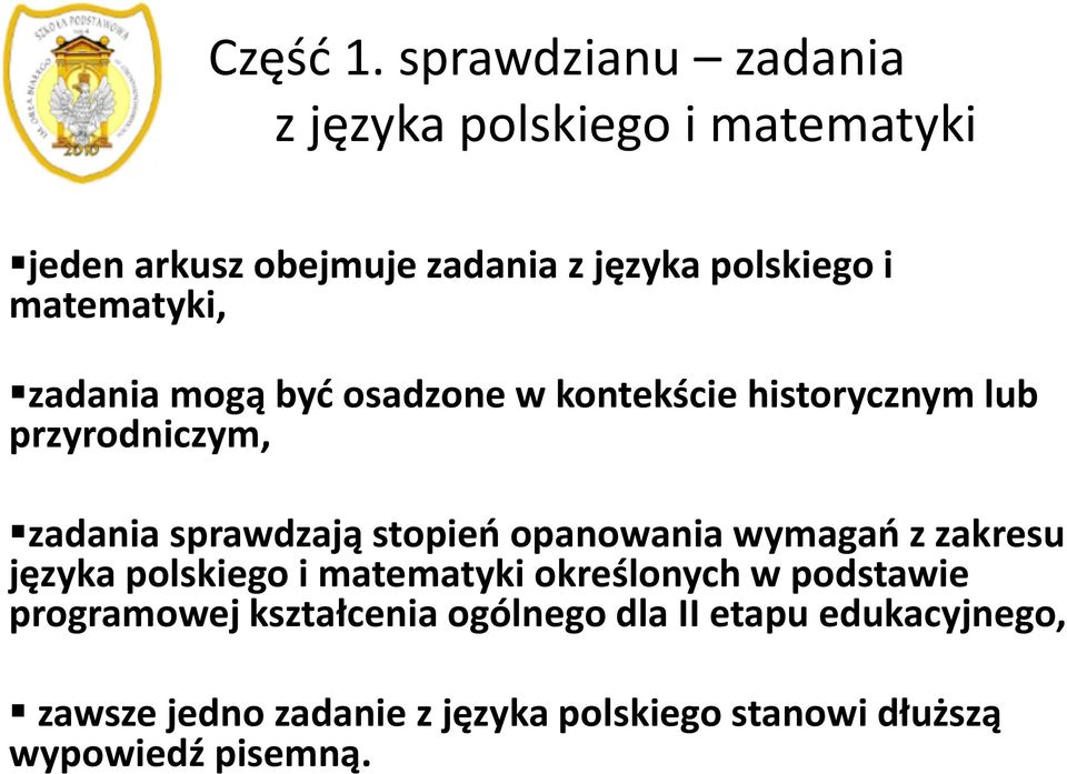 matematyki, zadania mogą być osadzone w kontekście historycznym lub przyrodniczym, zadania sprawdzają stopień