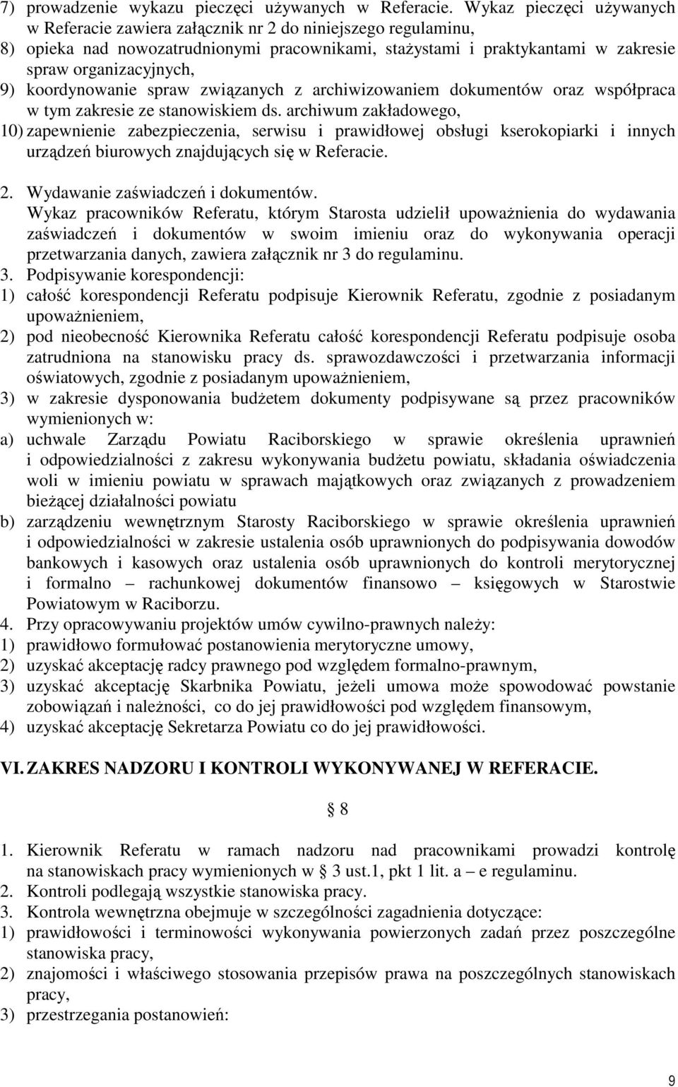 koordynowanie spraw związanych z archiwizowaniem dokumentów oraz współpraca w tym zakresie ze stanowiskiem ds.