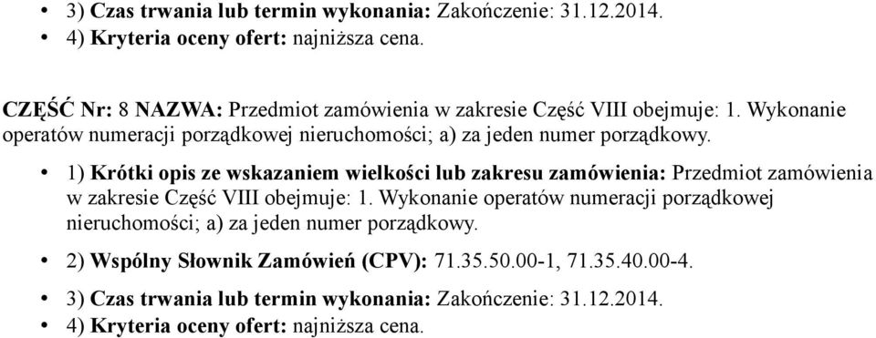 Wykonanie operatów numeracji porządkowej nieruchomości; a) za jeden