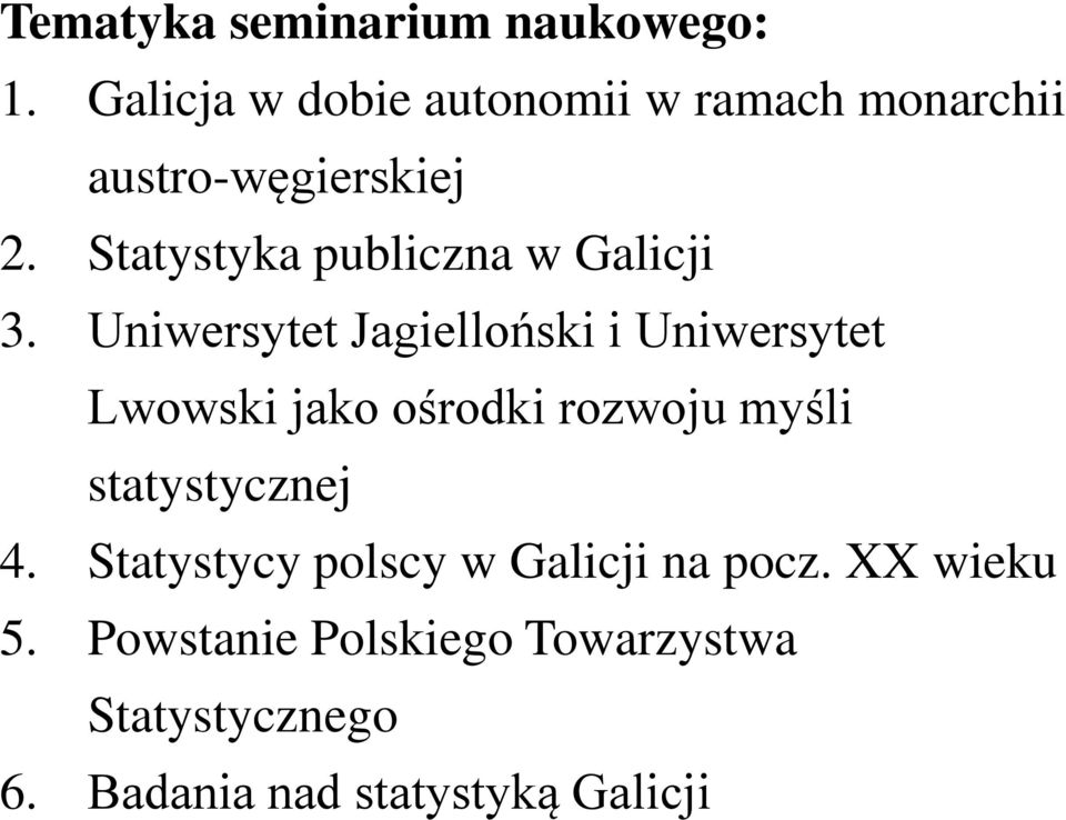 Statystyka publiczna w Galicji 3.