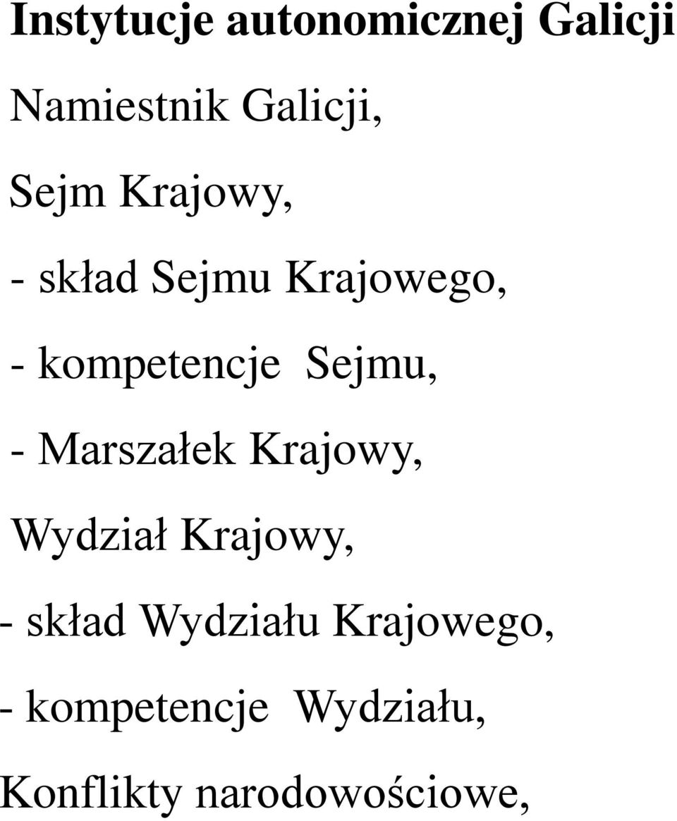 Sejmu, - Marszałek Krajowy, Wydział Krajowy, - skład