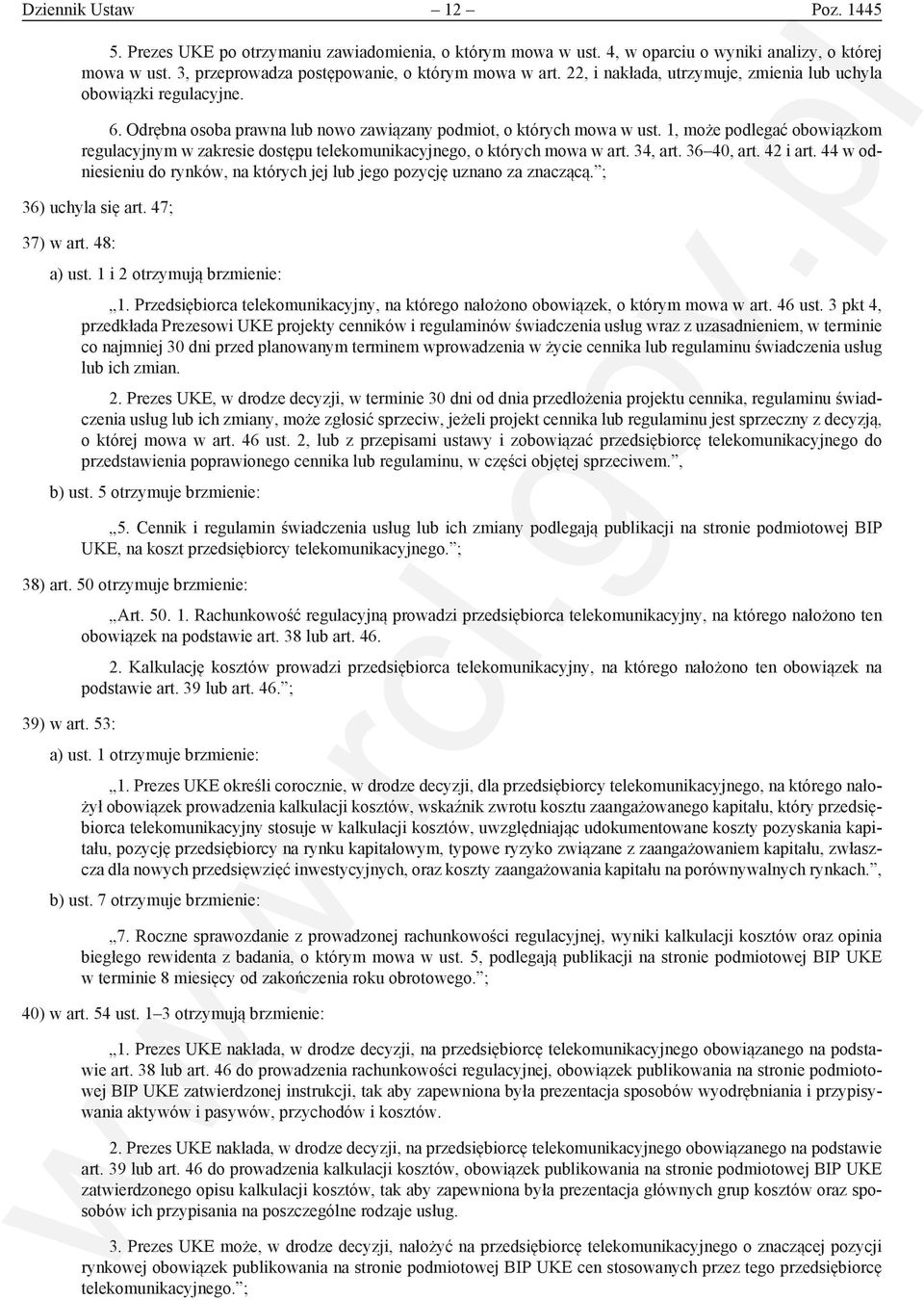 1, może podlegać obowiązkom regulacyjnym w zakresie dostępu telekomunikacyjnego, o których mowa w art. 34, art. 36 40, art. 42 i art.