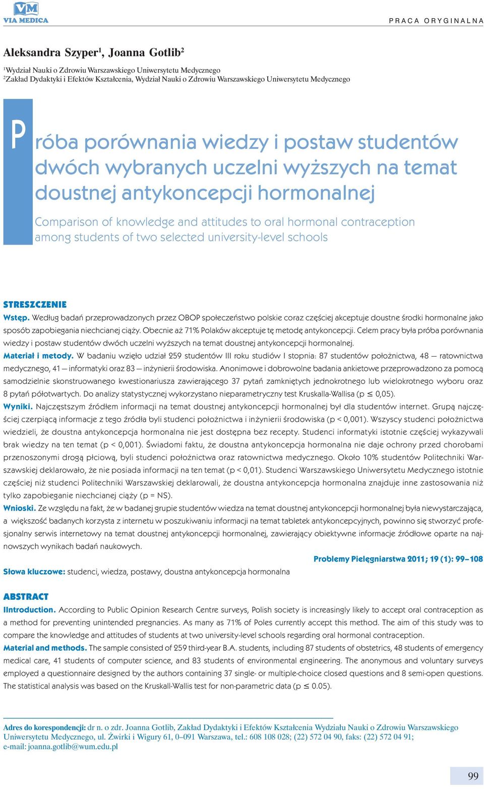 oral hormonal contraception among students of two selected university-level schools STRESZCZENIE Wstęp.