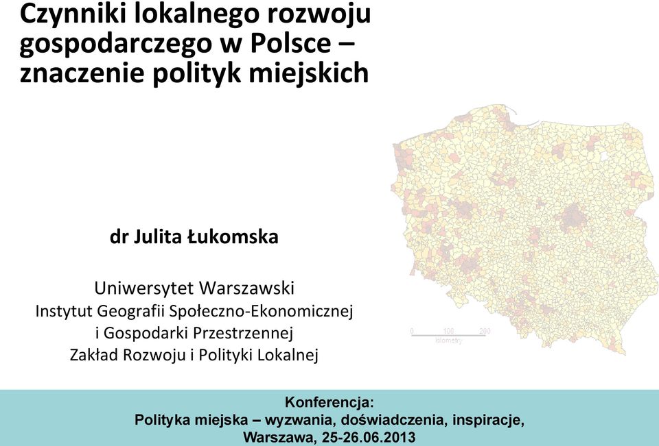 Społeczno-Ekonomicznej i Gospodarki Przestrzennej Zakład Rozwoju i Polityki