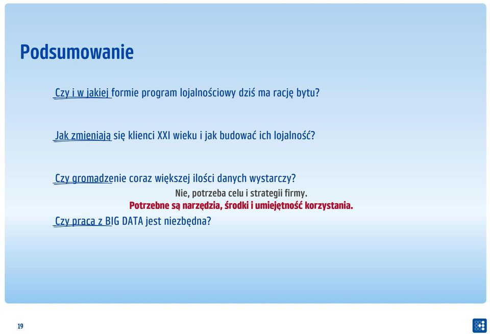 Czy gromadzenie coraz większej ilości danych wystarczy?