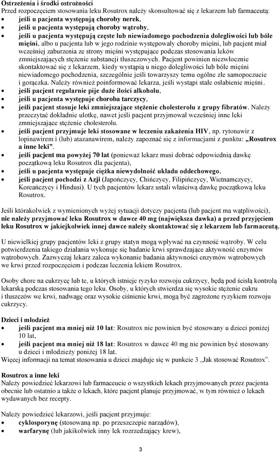 wcześniej zaburzenia ze strony mięśni występujące podczas stosowania leków zmniejszających stężenie substancji tłuszczowych.