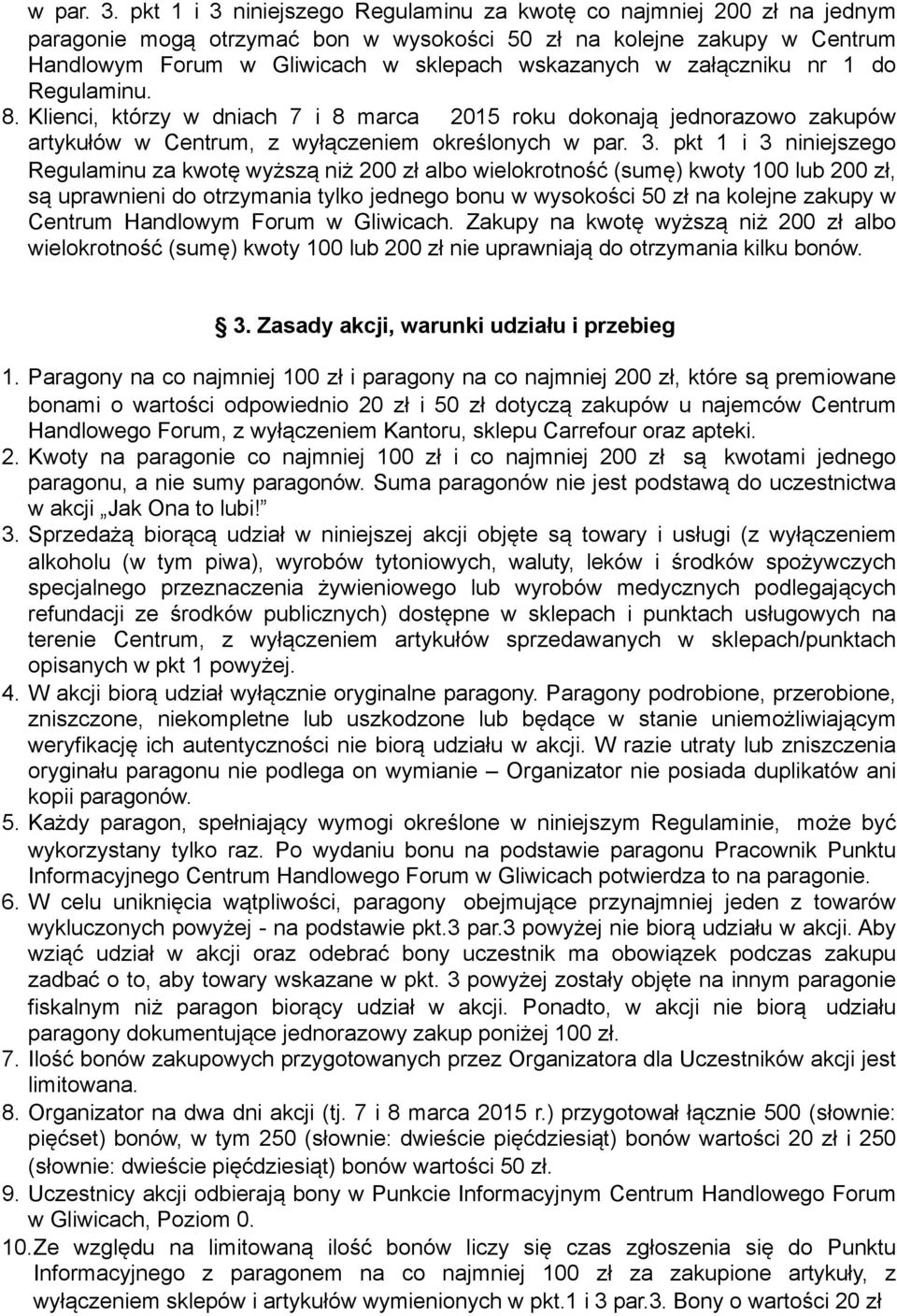 załączniku nr 1 do Regulaminu. 8.
