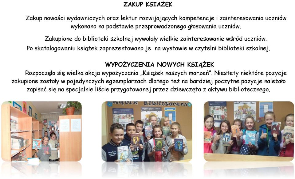 Po skatalogowaniu książek zaprezentowano je na wystawie w czytelni biblioteki szkolnej.