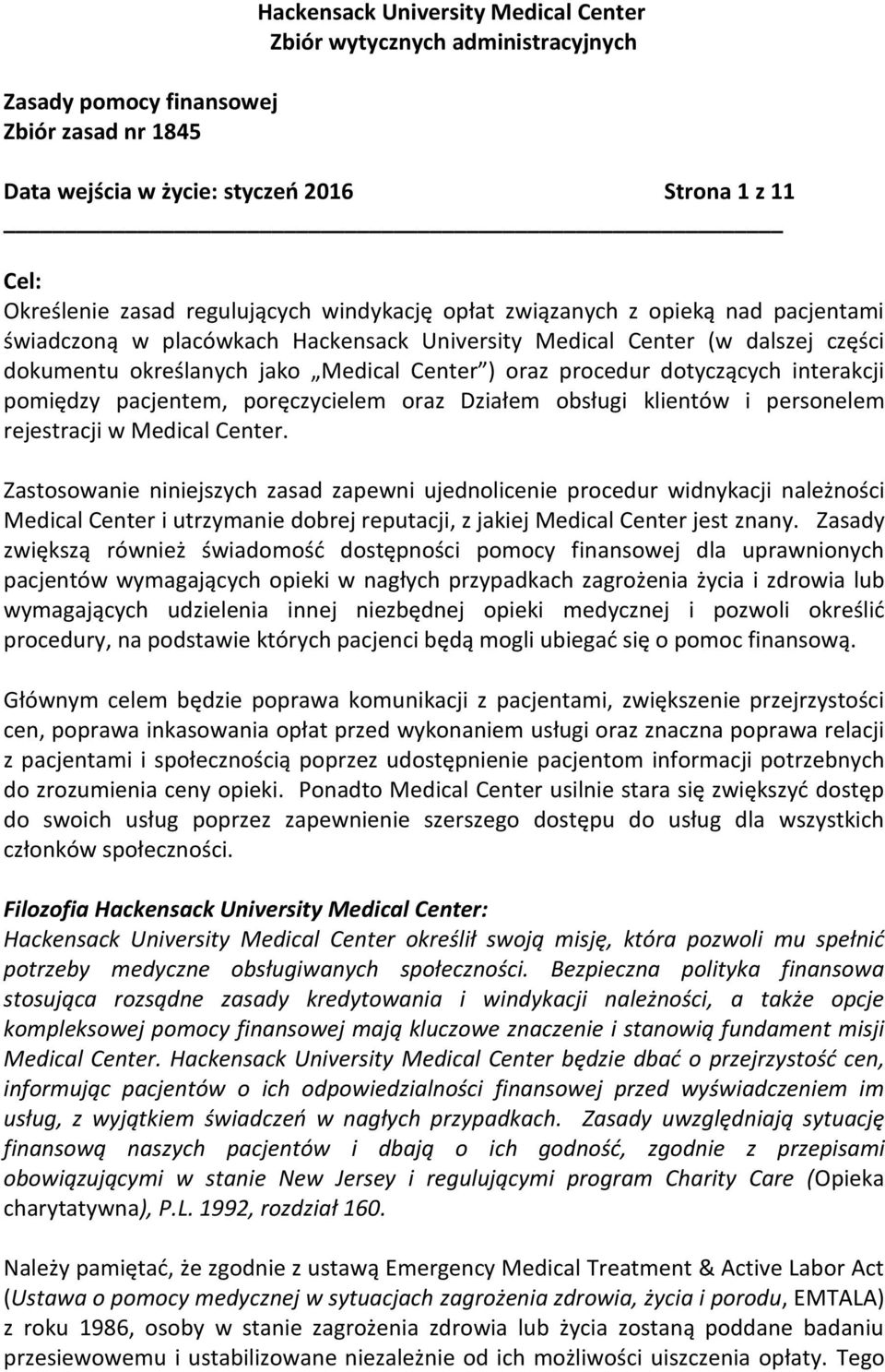 procedur dotyczących interakcji pomiędzy pacjentem, poręczycielem oraz Działem obsługi klientów i personelem rejestracji w Medical Center.