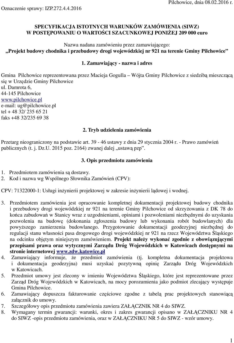 wojewódzkiej nr 921 na terenie Gminy Pilchowice 1.