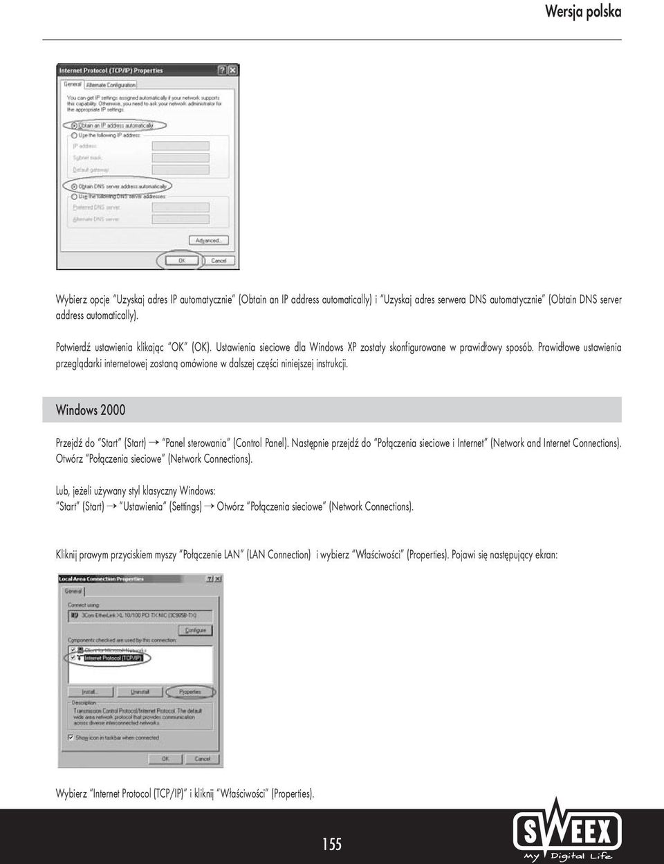 Prawidłowe ustawienia przeglądarki internetowej zostaną omówione w dalszej części niniejszej instrukcji. Windows 2000 Przejdź do Start (Start) Panel sterowania (Control Panel).