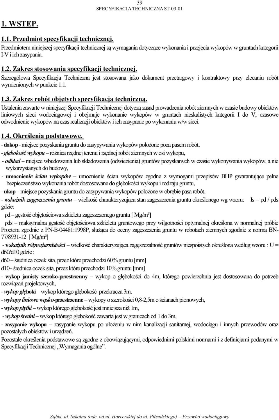 Zakres robót objętych specyfikacją techniczną.