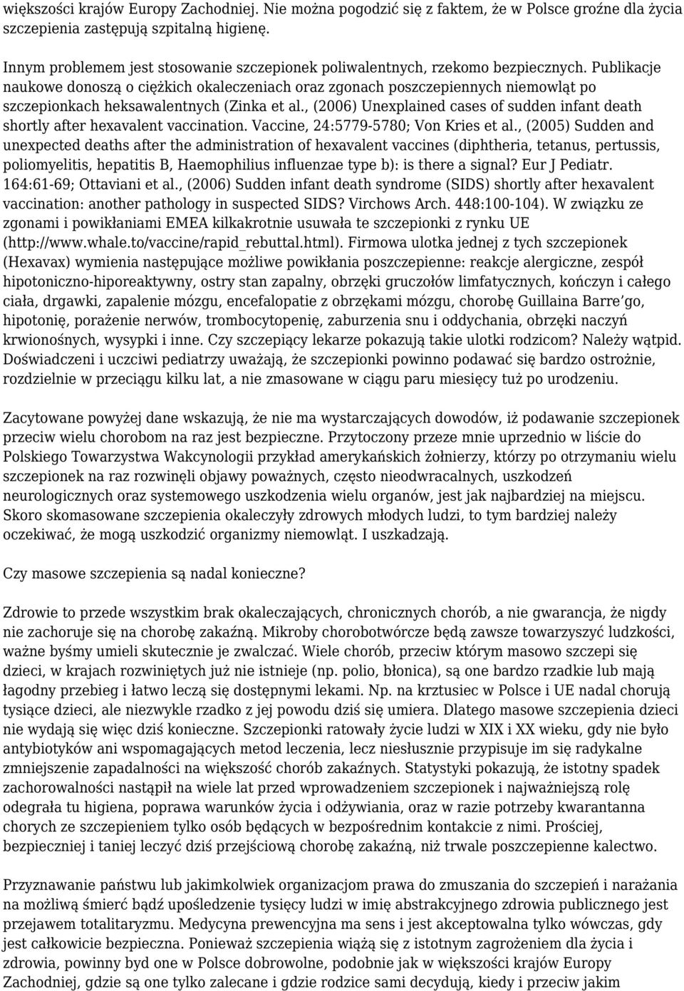 Publikacje naukowe donoszą o ciężkich okaleczeniach oraz zgonach poszczepiennych niemowląt po szczepionkach heksawalentnych (Zinka et al.