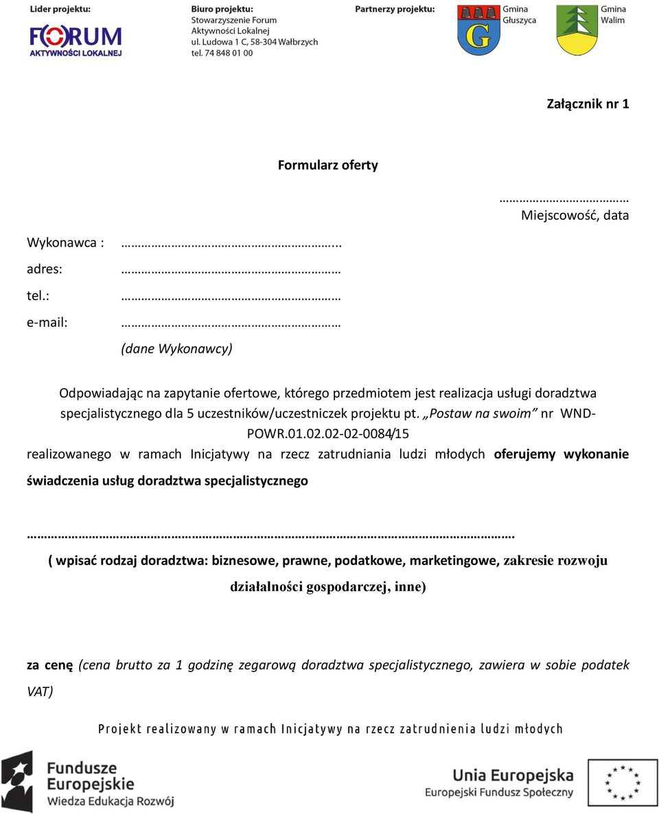 projektu pt. Postaw na swoim nr WND- POWR.01.02.