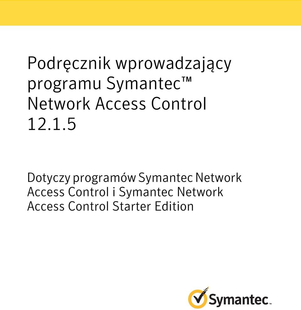 .1.5 Dotyczy programów Symantec Network