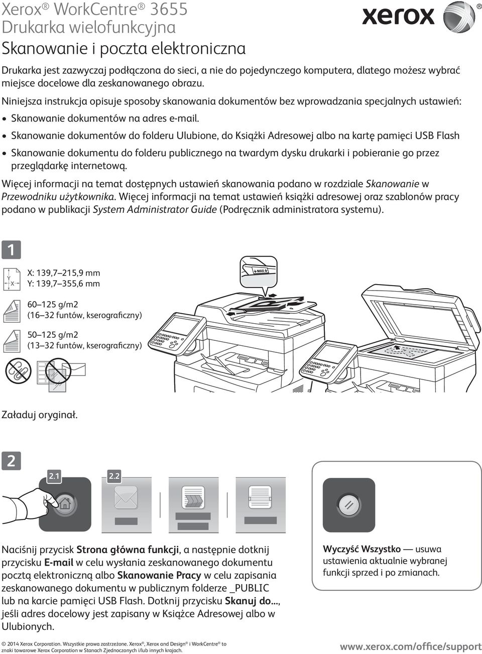 Skanowanie dokumentów do folderu Ulubione, do Książki Adresowej albo na kartę pamięci USB Flash Skanowanie dokumentu do folderu publicznego na twardym dysku drukarki i pobieranie go przez