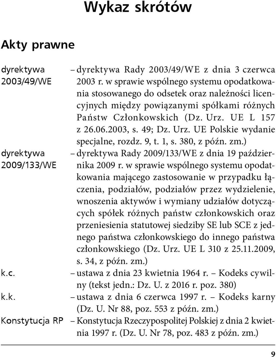 9, t. 1, s. 380, z późn. zm.) dyrektywa Rady 2009/133/WE z dnia 19 października 2009 r.
