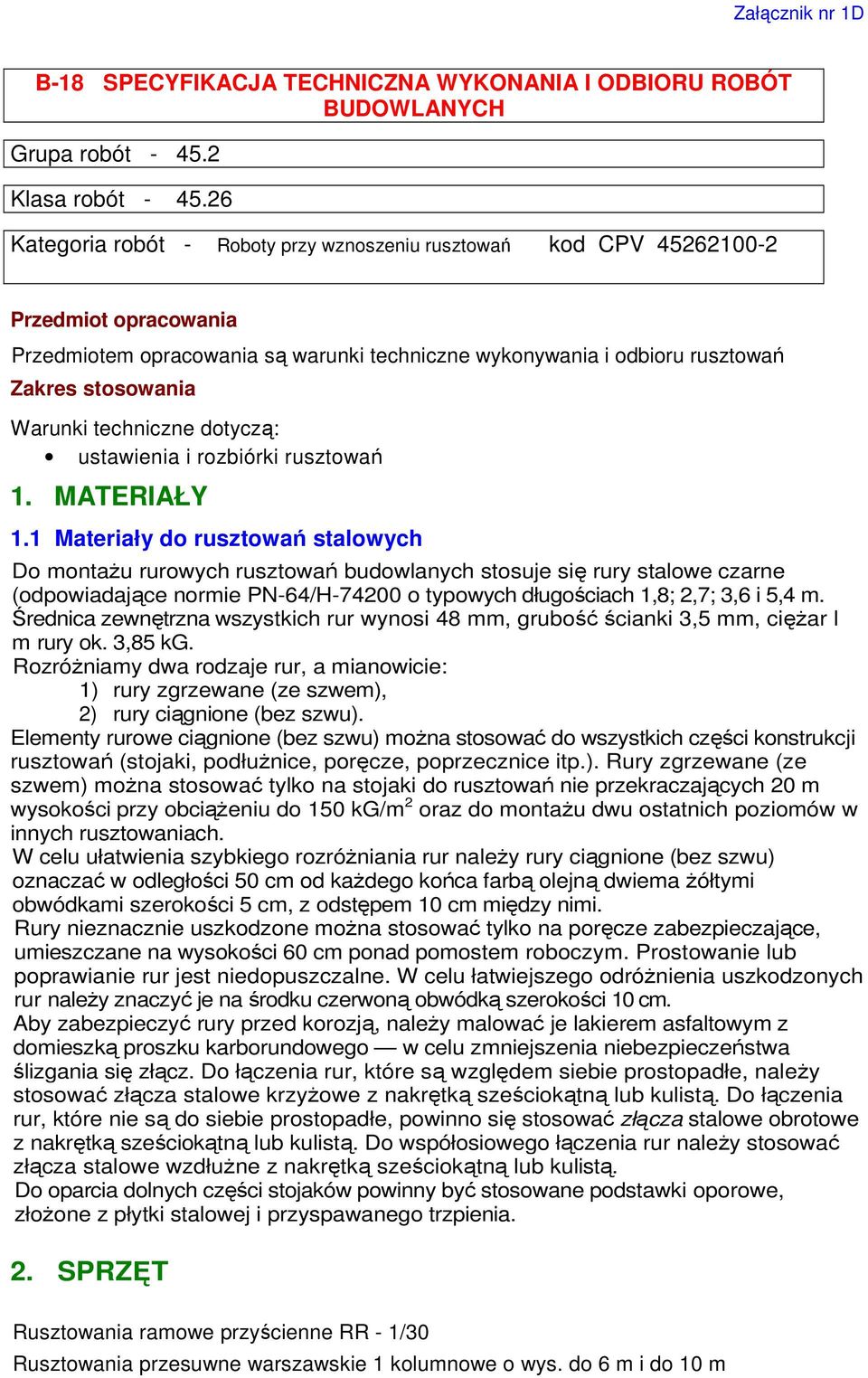 techniczne dotyczą: ustawienia i rozbiórki rusztowań 1. MATERIAŁY 1.