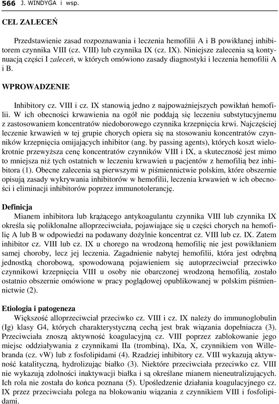 IX stanowią jedno z najpowaŝniejszych powikłań hemofilii.