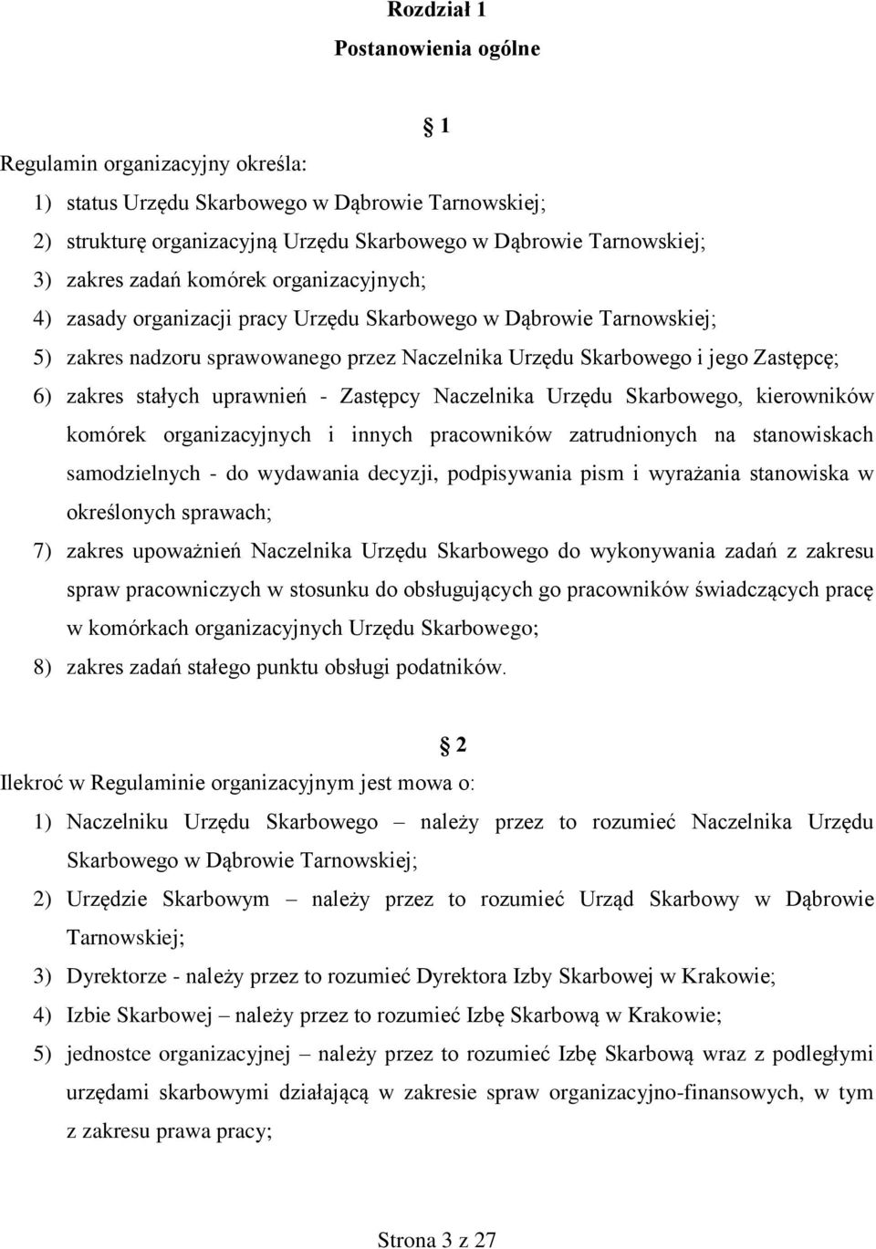 stałych uprawnień - Zastępcy Naczelnika Urzędu Skarbowego, kierowników komórek organizacyjnych i innych pracowników zatrudnionych na stanowiskach samodzielnych - do wydawania decyzji, podpisywania