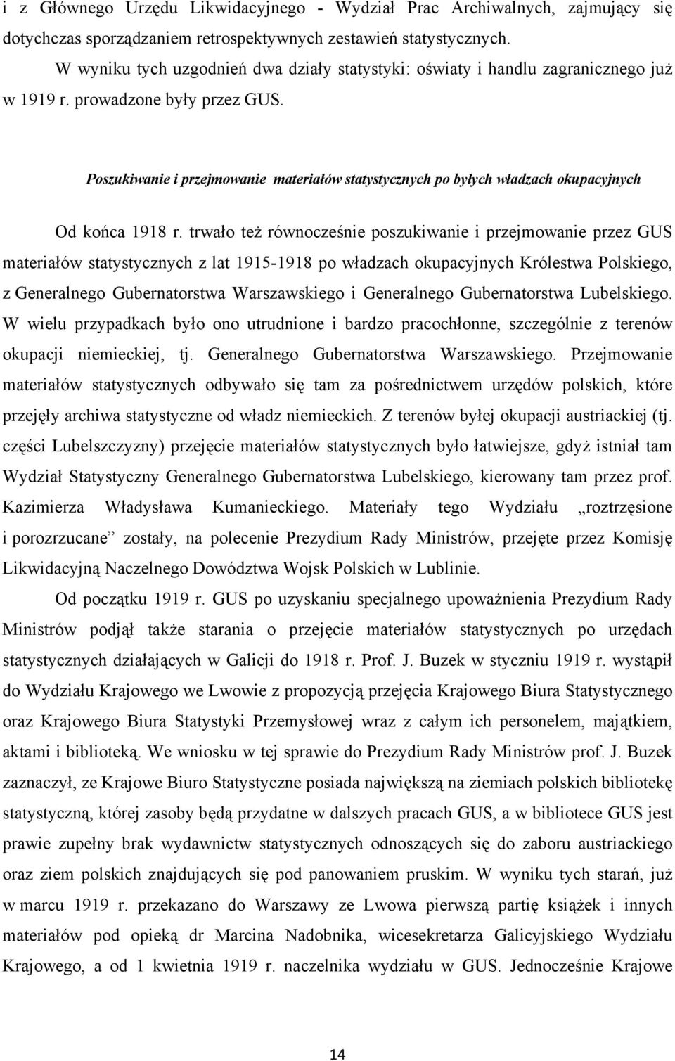 Poszukiwanie i przejmowanie materiałów statystycznych po byłych władzach okupacyjnych Od końca 1918 r.