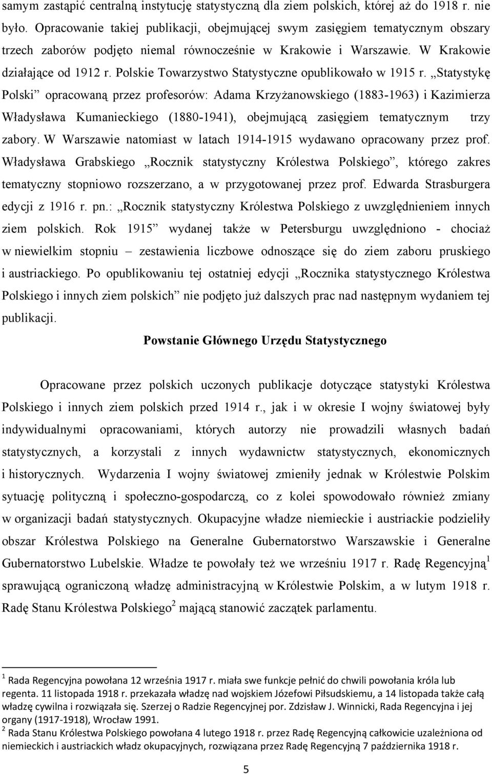 Polskie Towarzystwo Statystyczne opublikowało w 1915 r.