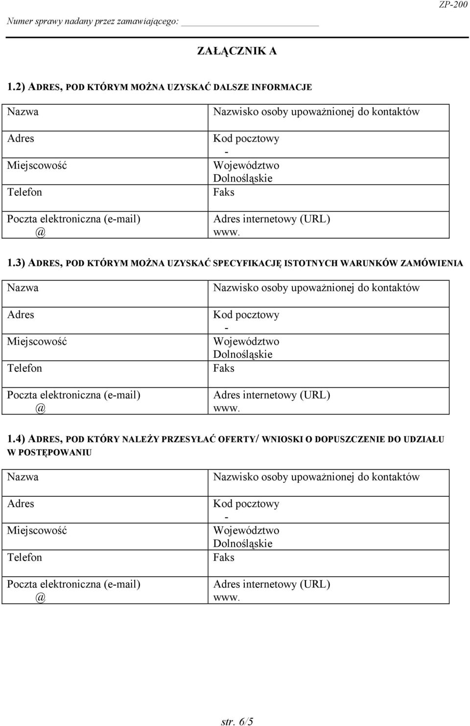 1.3) ADRES, POD KTÓRYM MOŻNA UZYSKAĆ SPECYFIKACJĘ ISTOTNYCH WARUNKÓW ZAMÓWIENIA @ -