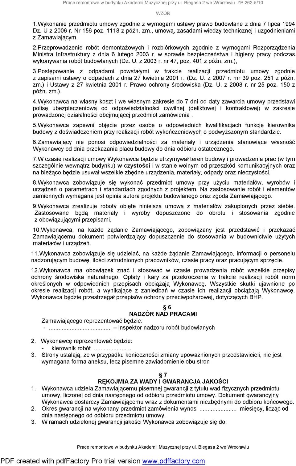 Przeprowadzenie robót demontażowych i rozbiórkowych zgodnie z wymogami Rozporządzenia Ministra Infrastruktury z dnia 6 lutego 2003 r.