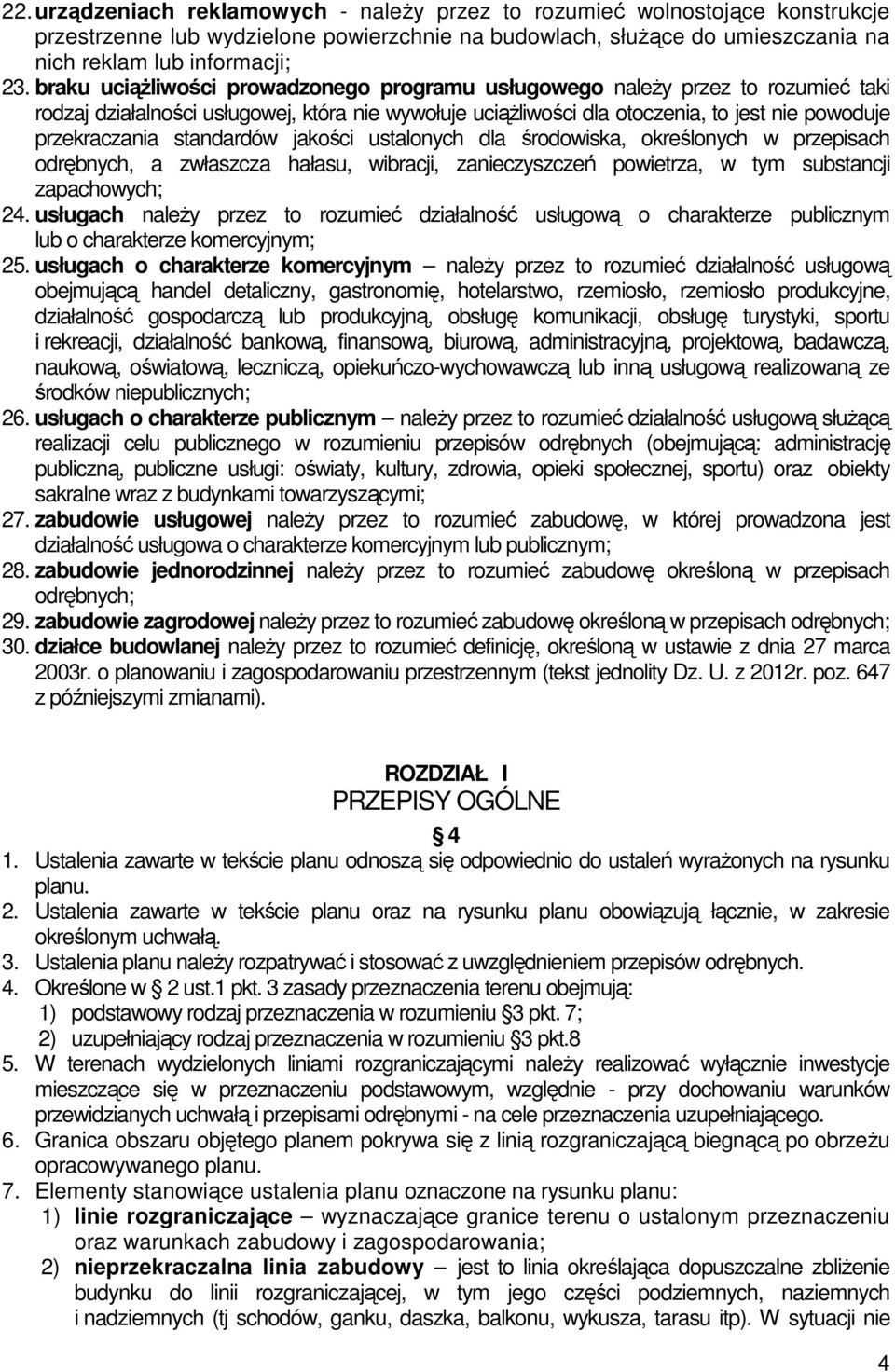 standardów jakości ustalonych dla środowiska, określonych w przepisach odrębnych, a zwłaszcza hałasu, wibracji, zanieczyszczeń powietrza, w tym substancji zapachowych; 24.