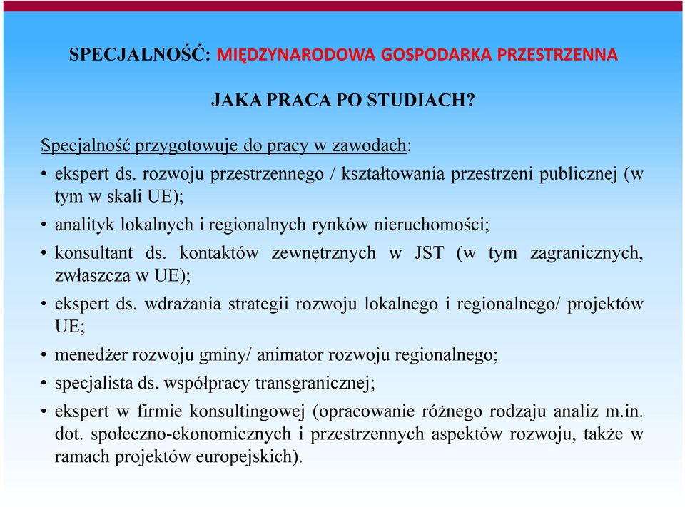 kontaktów zewnętrznych w JST (w tym zagranicznych, zwłaszcza w UE); ekspert ds.