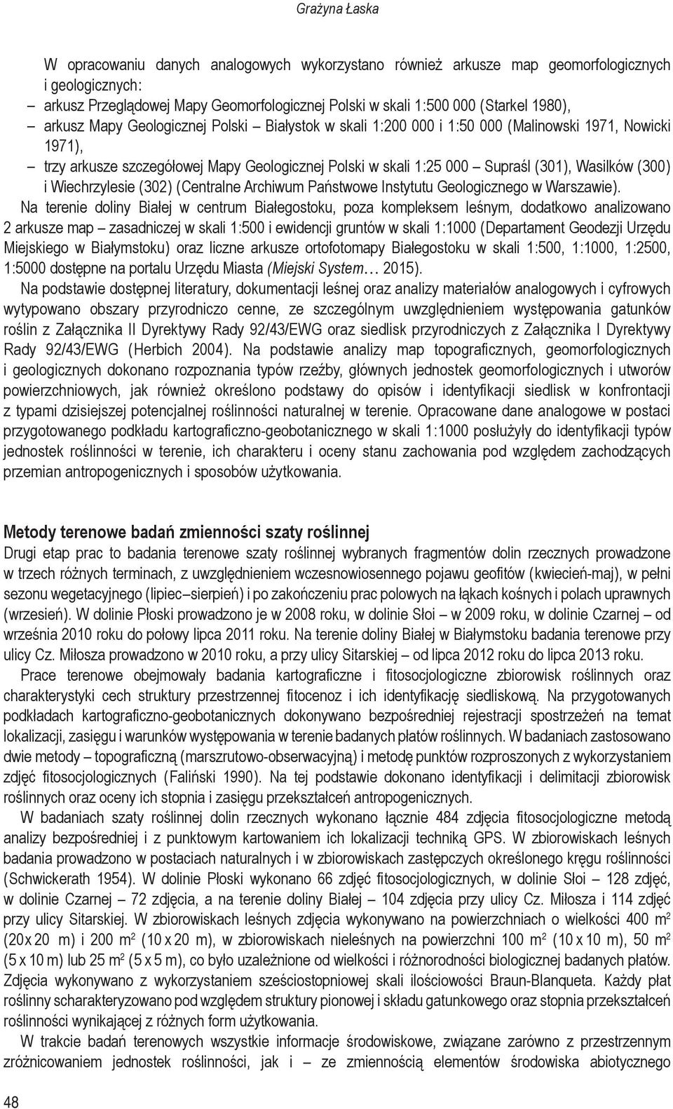 ), Wasilków ( 300 ) i Wiechrzylesie ( 302 ) ( Centralne Archiwum Państwowe Instytutu Geologicznego w Warszawie ).