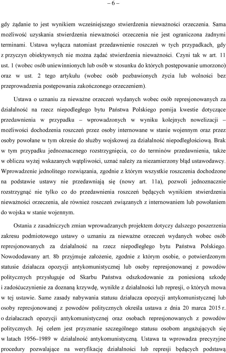 1 (wobec osób uniewinnionych lub osób w stosunku do których postępowanie umorzono) oraz w ust.