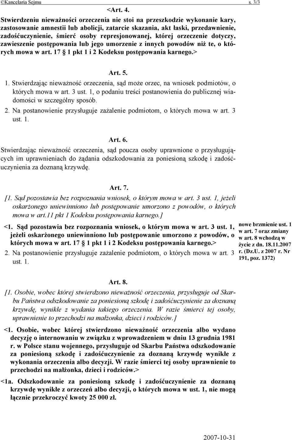 represjonowanej, której orzeczenie dotyczy, zawieszenie postępowania lub jego umorzenie z innych powodów niż te, o których mowa w art. 17