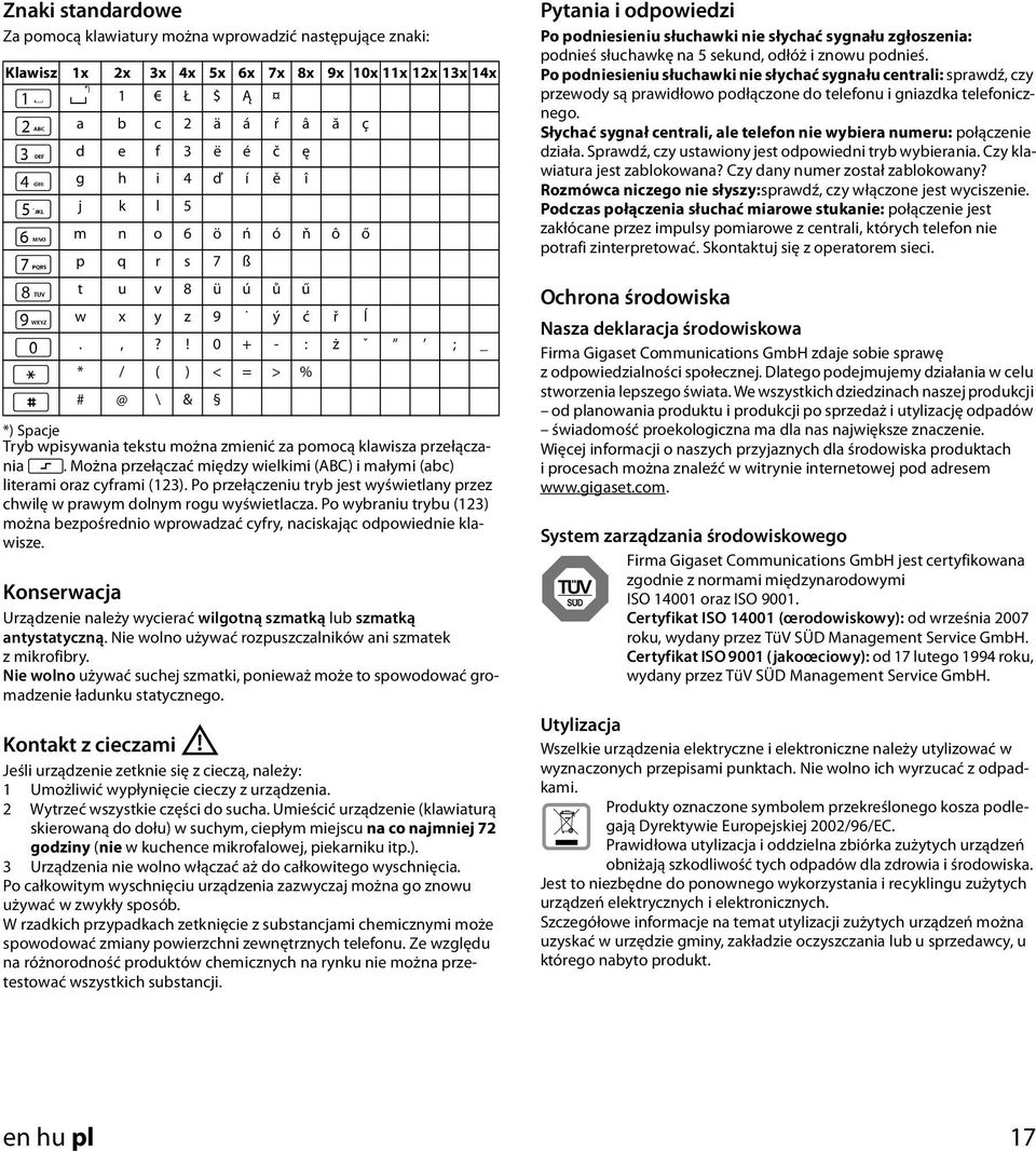 ! 0 + - : ż ˇ ; _ * * / ( ) < = > % # # @ \ & *) Spacje Tryb wpisywania tekstu można zmienić za pomocą klawisza przełączania L.