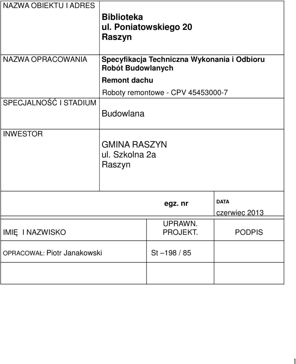 Techniczna Wykonania i Odbioru Robót Budowlanych Remont dachu Roboty remontowe - CPV