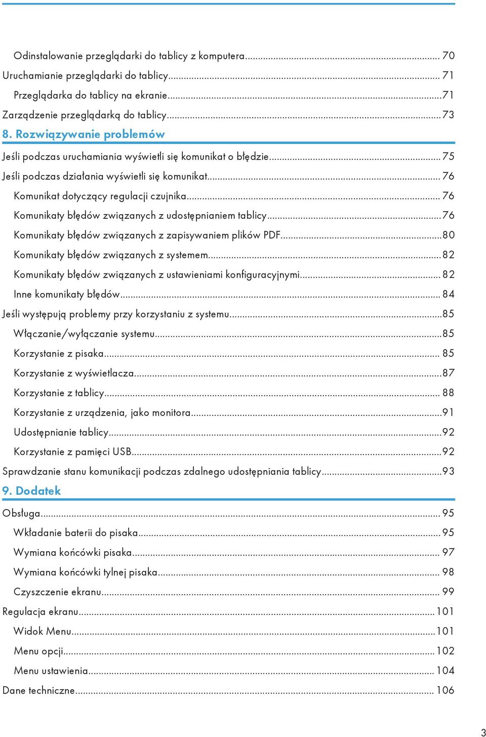 .. 76 Komunikaty błędów związanych z udostępnianiem tablicy...76 Komunikaty błędów związanych z zapisywaniem plików PDF...80 Komunikaty błędów związanych z systemem.