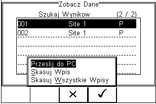 Domyślnie wstawione są symbole * oznaczające wszystkie rekordy. Wprowadź szukane znaki lub wybierz je ze z rozwijanego menu, by odnaleźć żądany rekord.
