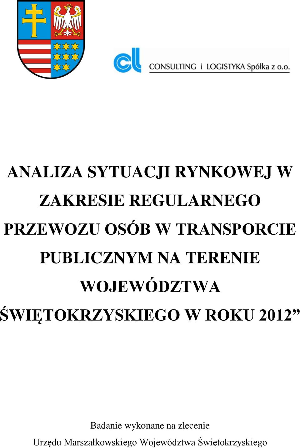 WOJEWÓDZTWA ŚWIĘTOKRZYSKIEGO W ROKU 2012 Badanie