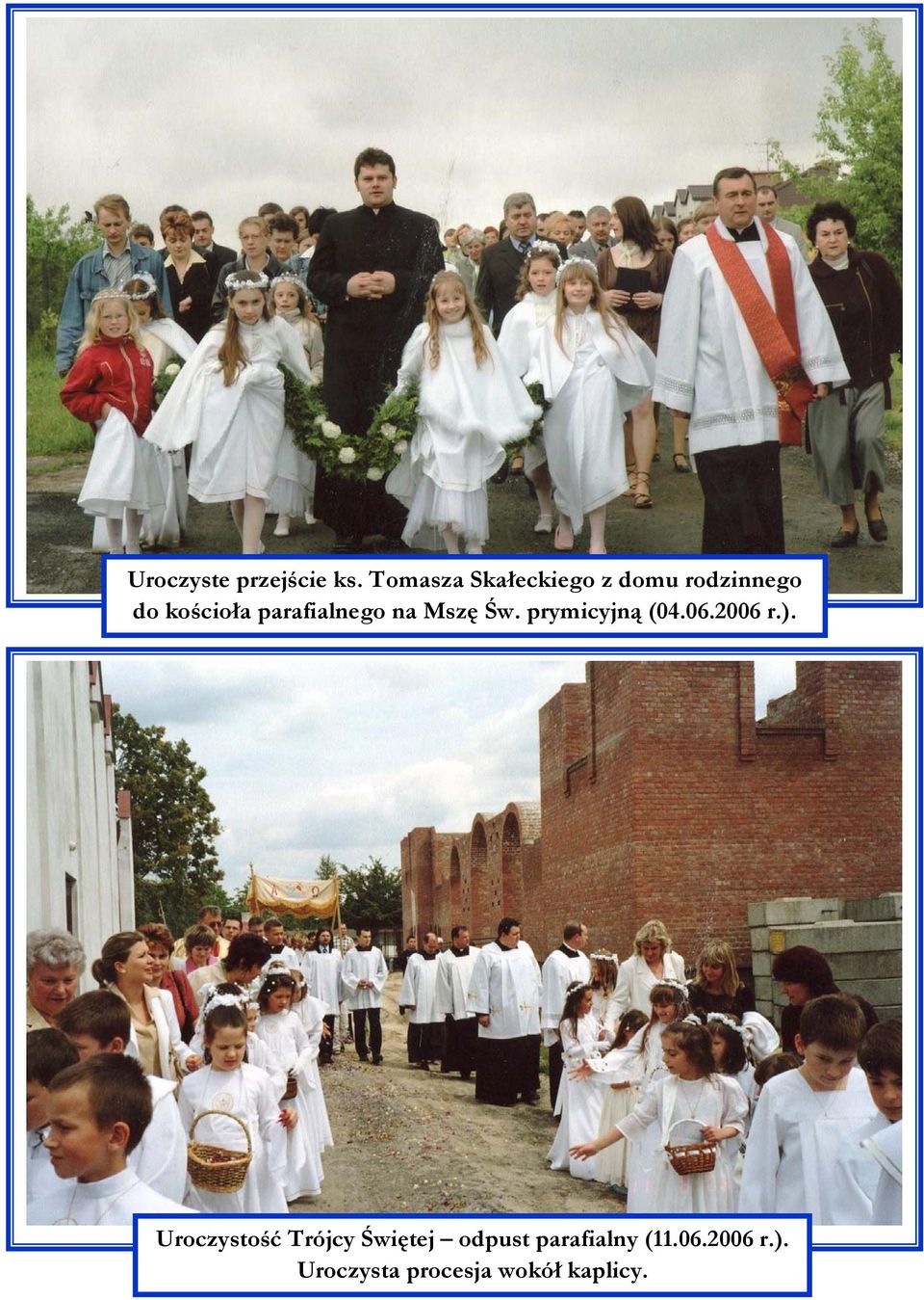 parafialnego na Mszę Św. prymicyjną (04.06.2006 r.).