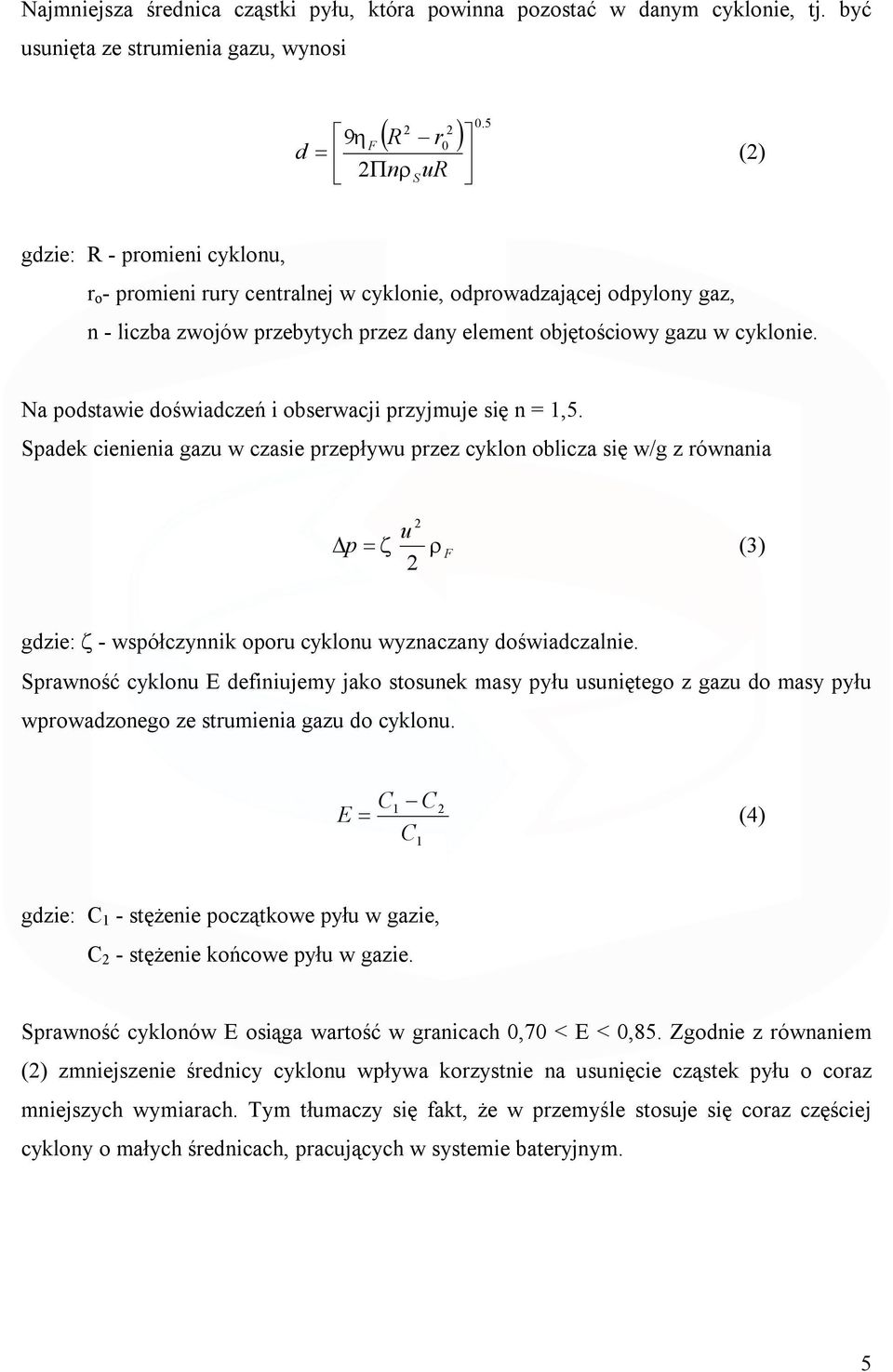 Na podstawie doświadczeń i obserwacji przyjmuje się n = 1,5.