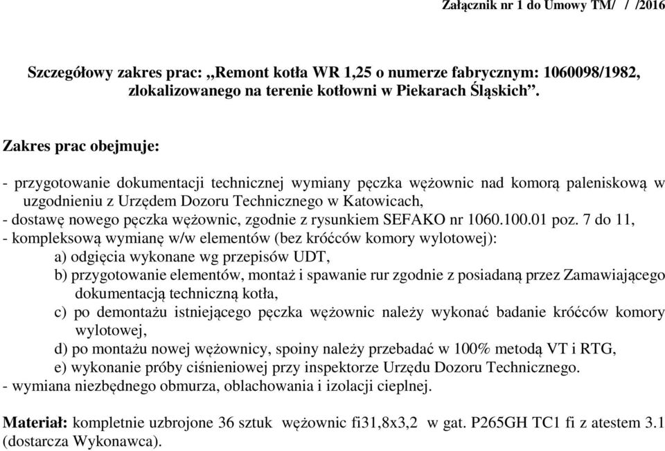 wężownic, zgodnie z rysunkiem SEFAKO nr 1060.100.01 poz.