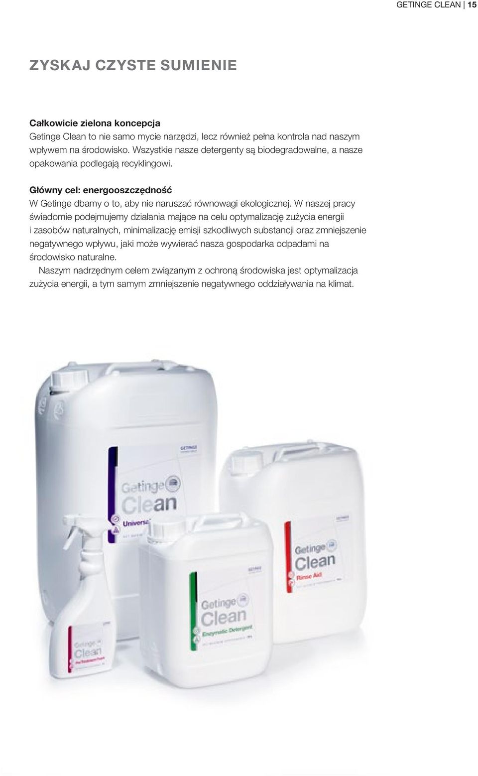 W naszej pracy świadomie podejmujemy działania mające na celu optymalizację zużycia energii i zasobów naturalnych, minimalizację emisji szkodliwych substancji oraz zmniejszenie negatywnego